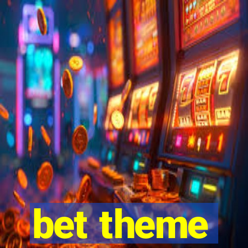 bet theme