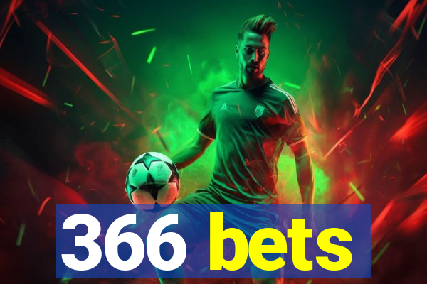 366 bets