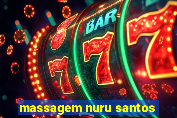 massagem nuru santos