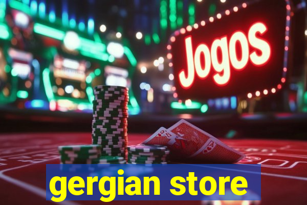 gergian store