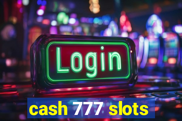 cash 777 slots