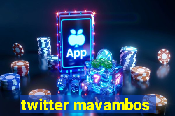 twitter mavambos