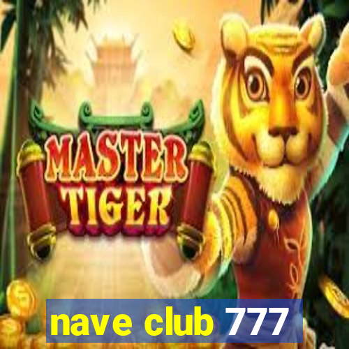 nave club 777