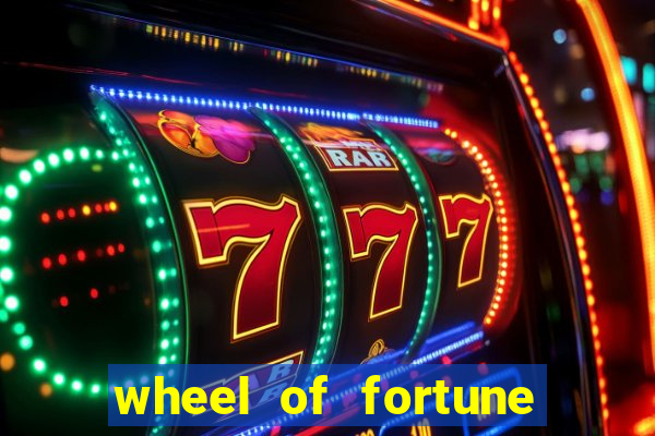 wheel of fortune slot casino