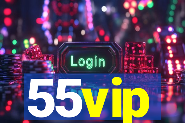 55vip