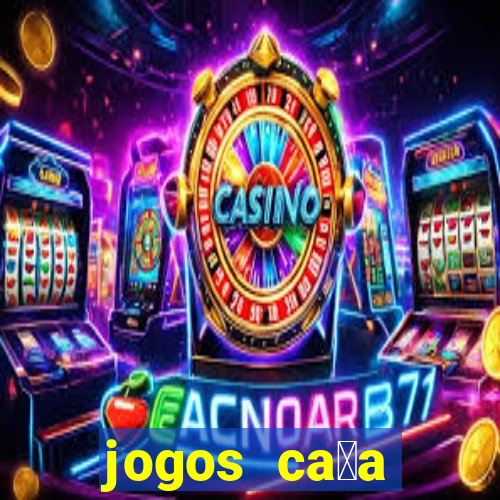 jogos ca莽a n铆quel gr谩tis para baixar