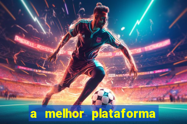 a melhor plataforma para jogar