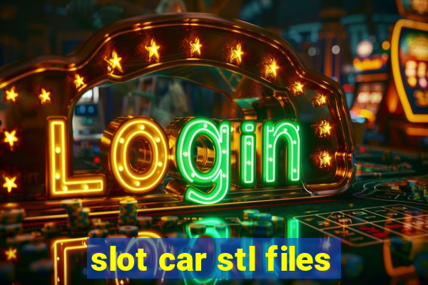 slot car stl files