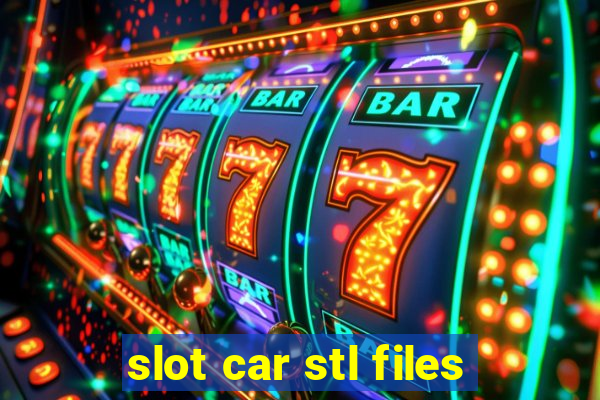 slot car stl files