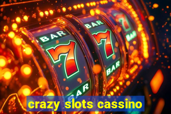 crazy slots cassino