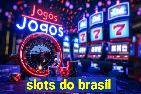 slots do brasil