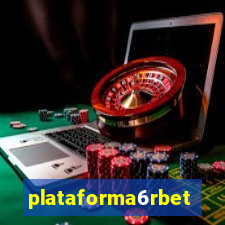 plataforma6rbet