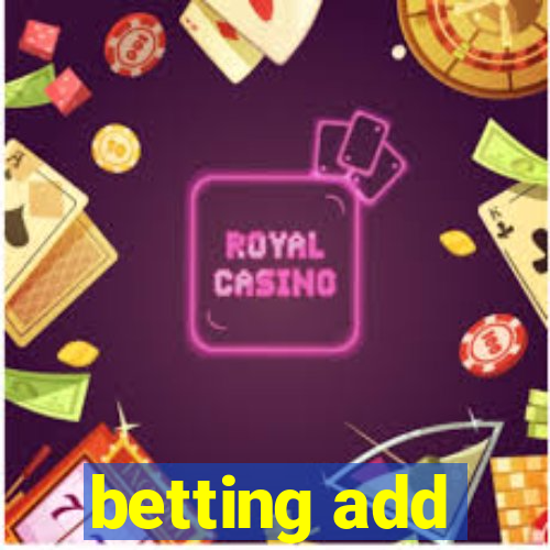 betting add