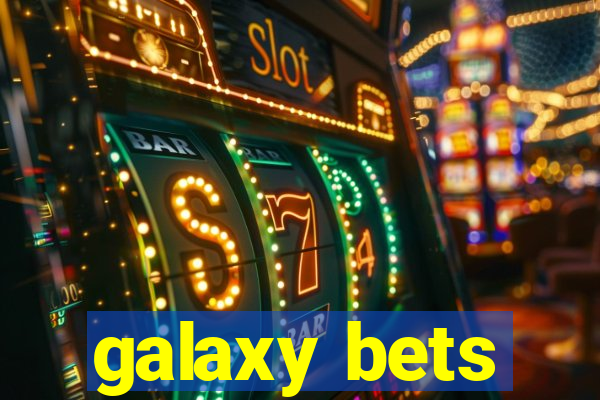 galaxy bets