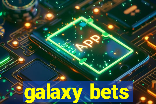 galaxy bets