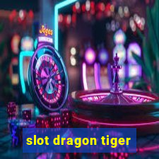 slot dragon tiger