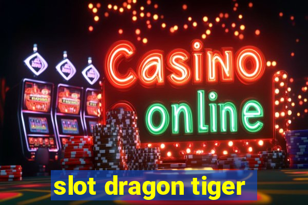 slot dragon tiger