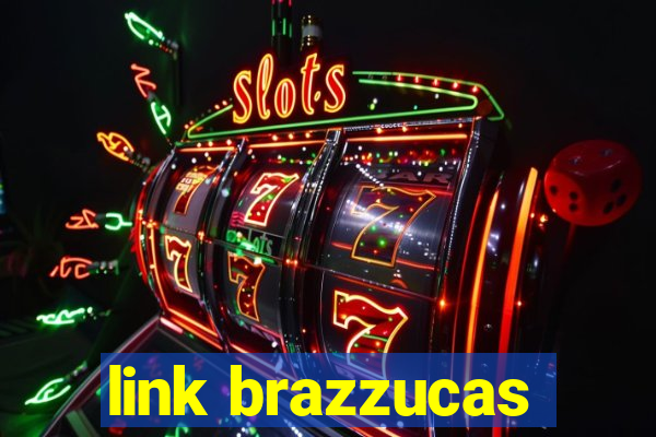 link brazzucas