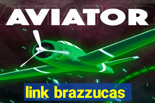 link brazzucas