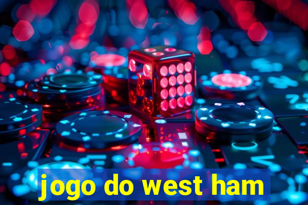 jogo do west ham