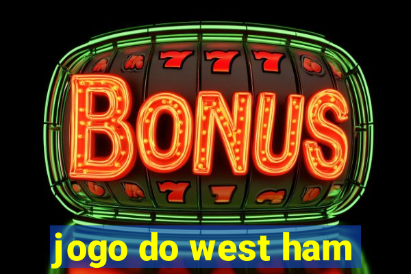 jogo do west ham