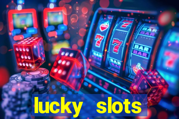 lucky slots download apk