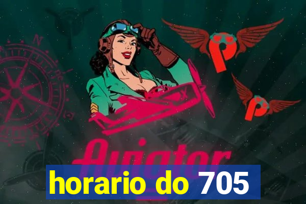 horario do 705