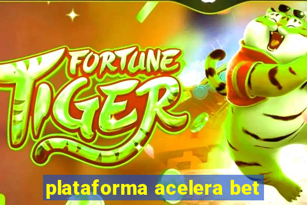 plataforma acelera bet