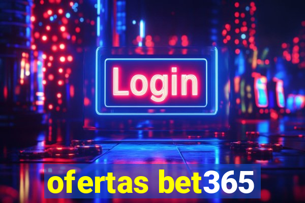 ofertas bet365