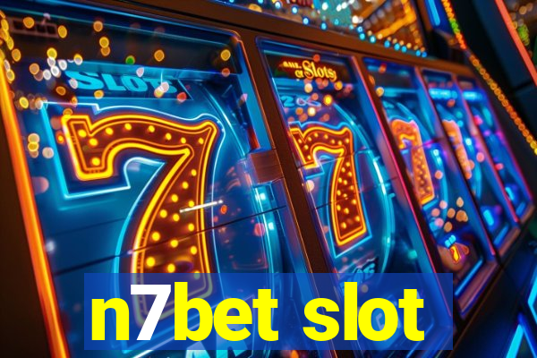 n7bet slot