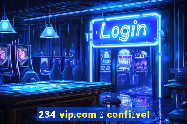 234 vip.com 茅 confi谩vel