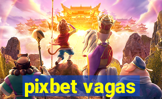 pixbet vagas