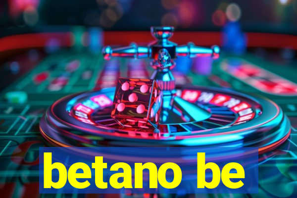 betano be