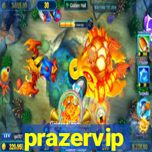 prazervip