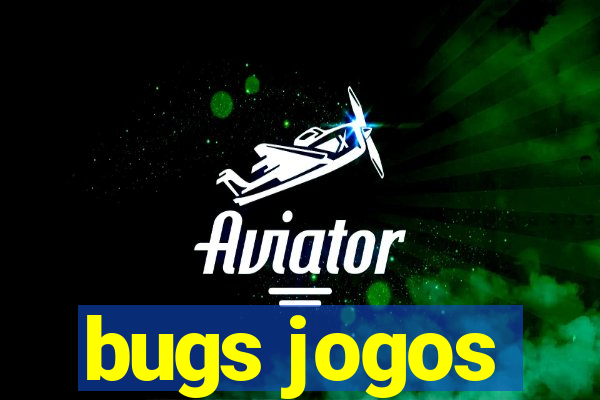 bugs jogos