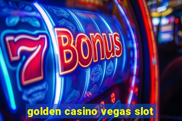 golden casino vegas slot