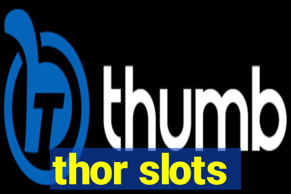 thor slots