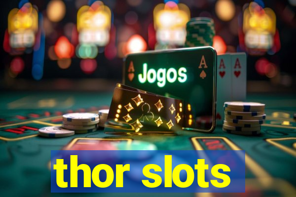 thor slots