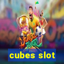 cubes slot