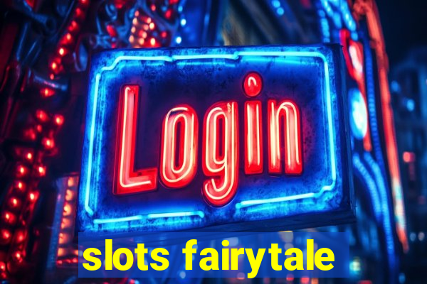 slots fairytale