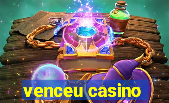 venceu casino