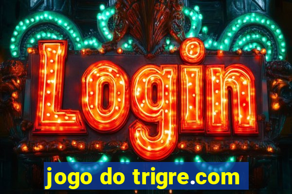 jogo do trigre.com