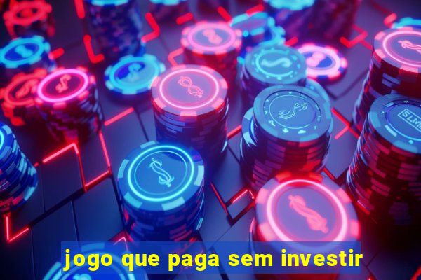 jogo que paga sem investir