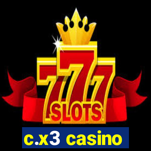 c.x3 casino