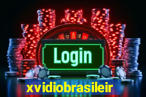 xvidiobrasileiro