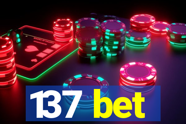 137 bet