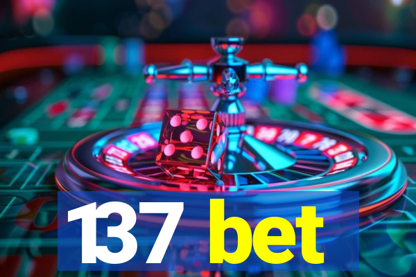 137 bet