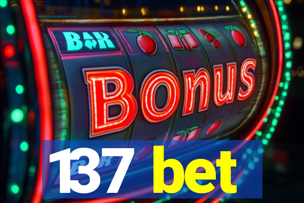 137 bet