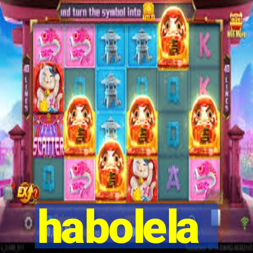 habolela