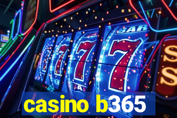 casino b365